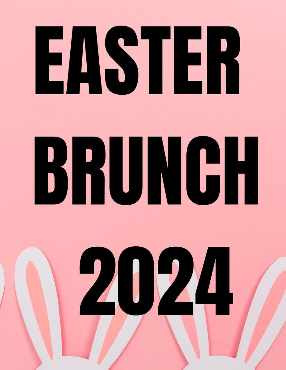 Easter Brunch 2025 Reservations 11am Seating PartyEatStay