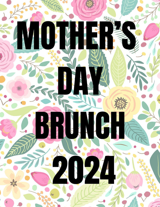 Mother's Day Brunch 2024 Reservations - 2pm Seating